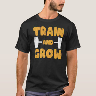 Strongman Train and Grow Bodybuilding & Powerlifti T-Shirt