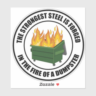 Strongster Stahl im Feuer eines Dumpsters geschmie Aufkleber