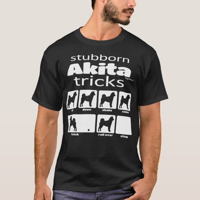 Stubborn Akita Tricks T-Shirt (Vorderseite)