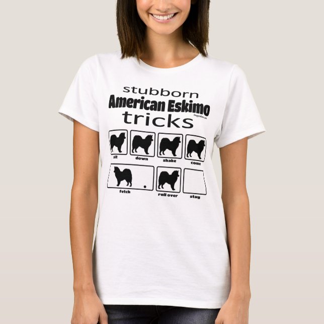 Stubborn American Eskimo Tricks T-Shirt (Vorderseite)