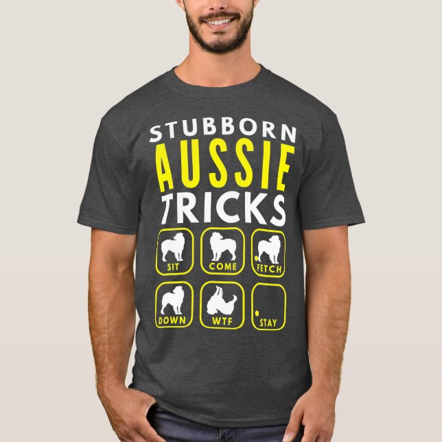 Stubborn Aussie Tricks - Dog Training T-Shirt (Vorderseite)