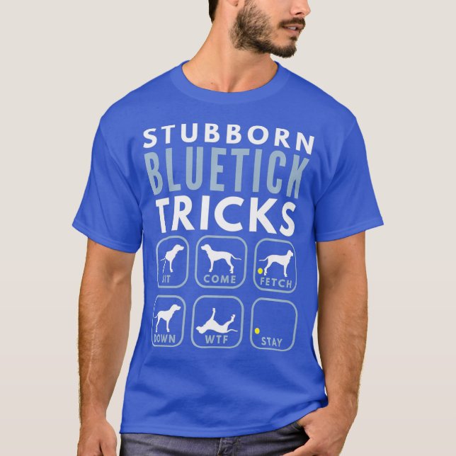 Stubborn Bluetick Coonhound Tricks - Hunde Premium T-Shirt (Vorderseite)