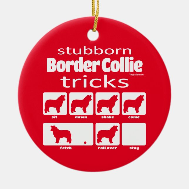Stubborn Border Collie Tricks Keramik Ornament (Vorne)