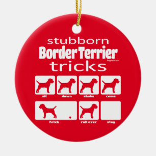 Stubborn Border Terrier Tricks Keramik Ornament