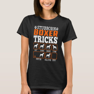 Stubborn Boxer Dog Tricks Hunde T-Shirt