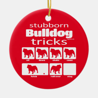 Stubborn Bulldog Tricks Keramik Ornament