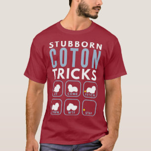 Stubborn Coton de Tulear Tricks - Dogentraining T-Shirt