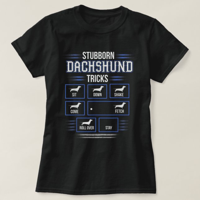 Stubborn Dackel Tricks T - Shirt (Design vorne)
