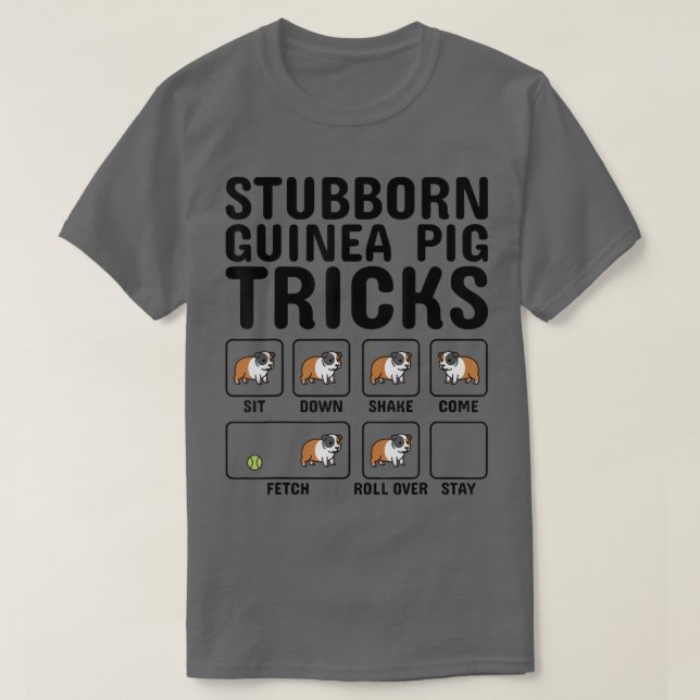 Stubborn Guinea Pig Tricks T - Shirt (Design vorne)