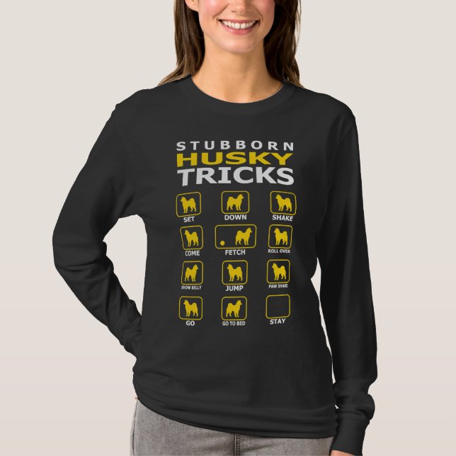 Stubborn Husky Dog Tricks Funny T-Shirt (Vorderseite)