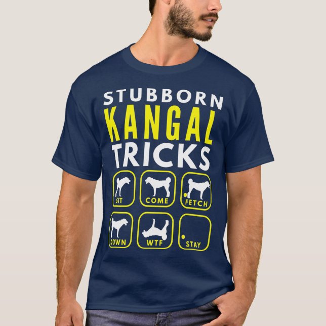 Stubborn Kangal Tricks - Dogentraining T-Shirt (Vorderseite)