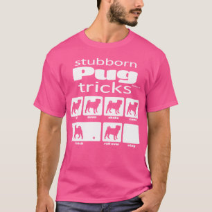 Stubborn Mops Tricks T-Shirt