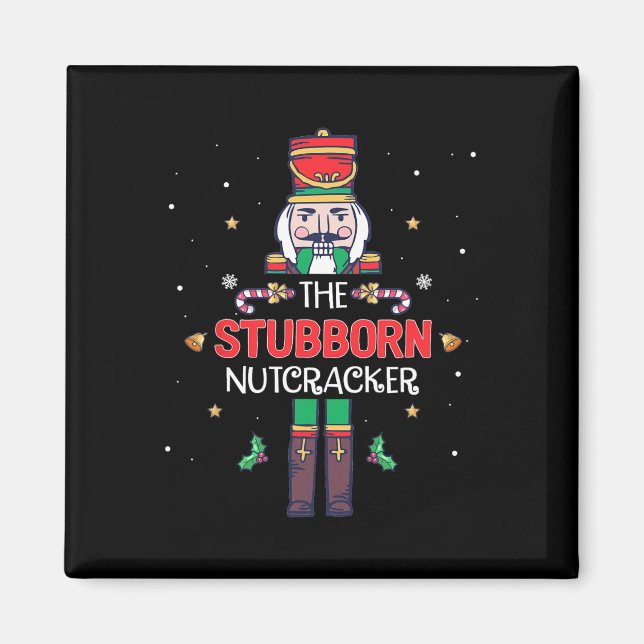 Stubborn Nutcracker Fun Christmas Family Matching Magnet (Vorne)