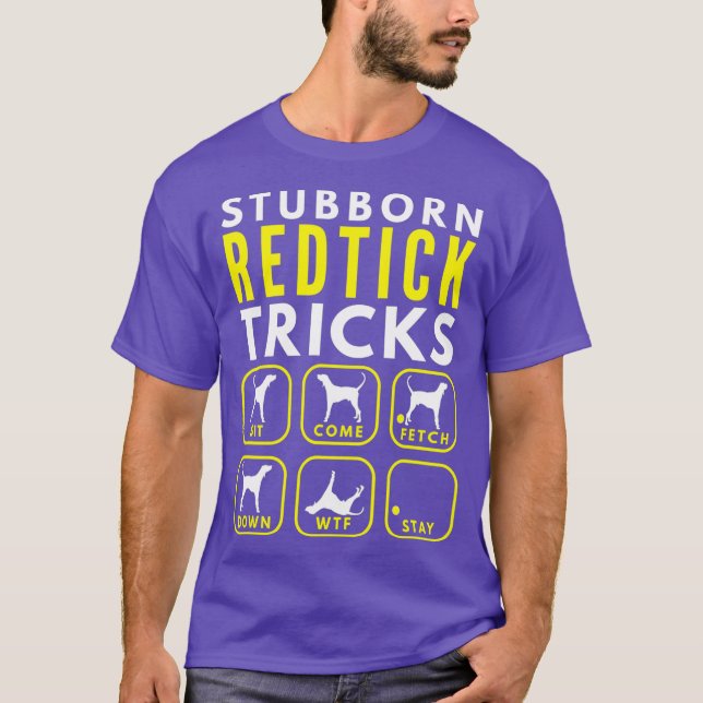 Stubborn Redtick Tricks - Hundetraining T-Shirt (Vorderseite)