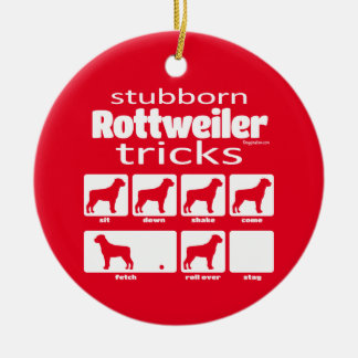 Stubborn Rottweiler Tricks Keramik Ornament