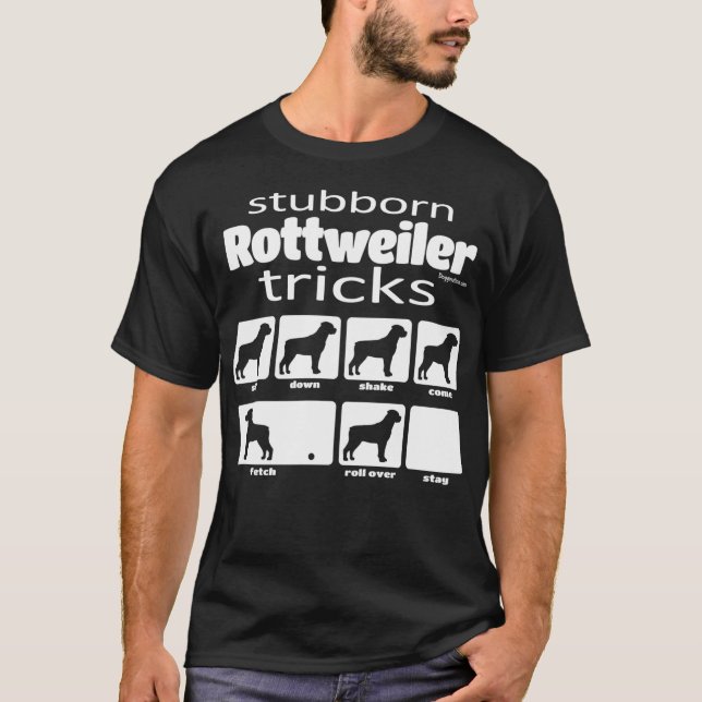 Stubborn Rottweiler Tricks T-Shirt (Vorderseite)