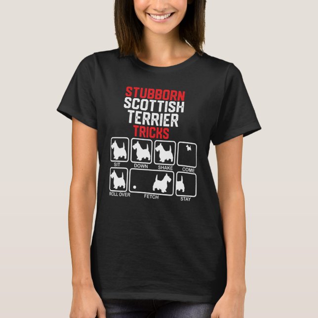 Stubborn Scottish Terrier Tricks T-Shirt (Vorderseite)