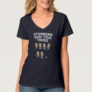 Stubborn Shih Tzu Tricks Animal Pet Hund Lover Own T-Shirt
