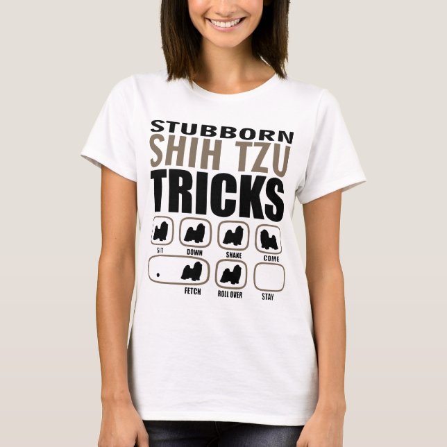 Stubborn tzu tricks dogs T-Shirt (Vorderseite)