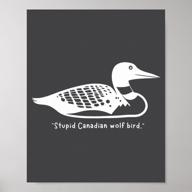 Stud Canadian Wolf Bird Funny Loon Humor  Poster (Vorne)