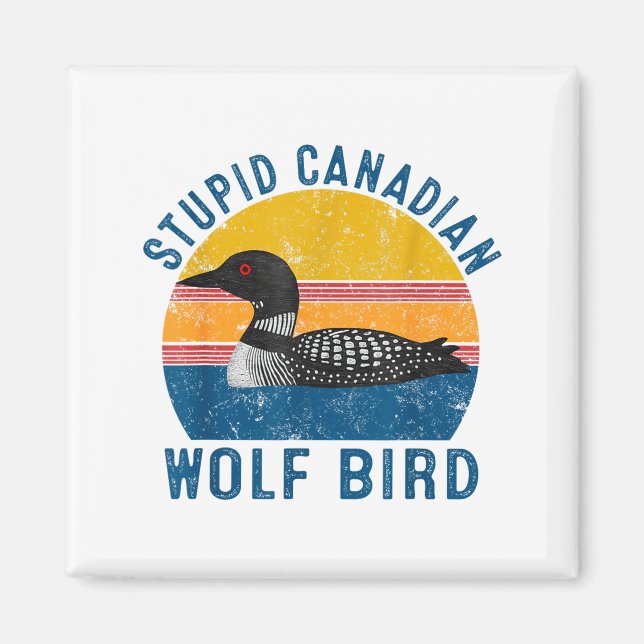 Stud kanadischer Wolf lustiger Loon-Vogel Humor Zi Magnet (Vorne)