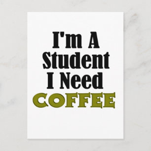 Student Coffee Funny Postkarte