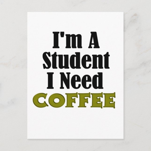 Student Coffee Funny Postkarte (Vorderseite)