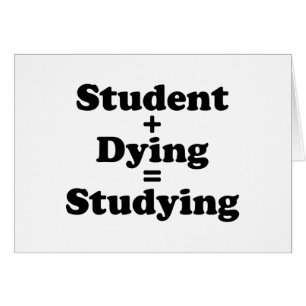Student plus Sterben gleich studieren