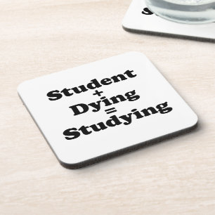 Student plus Sterben gleich studieren Getränkeuntersetzer
