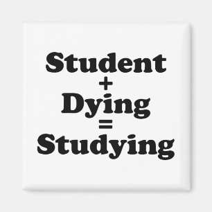 Student plus Sterben gleich studieren Magnet