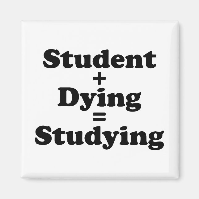 Student plus Sterben gleich studieren Magnet (Vorne)