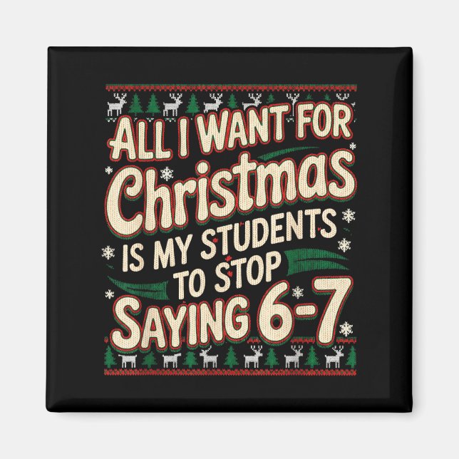 Students Saying 67 Christmas Teacher Ugly Christma Magnet (Vorne)