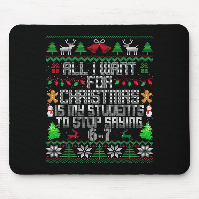 Students Saying 6-7 67 Six Seven Fun Teacher Ugly  Mousepad (Vorne)