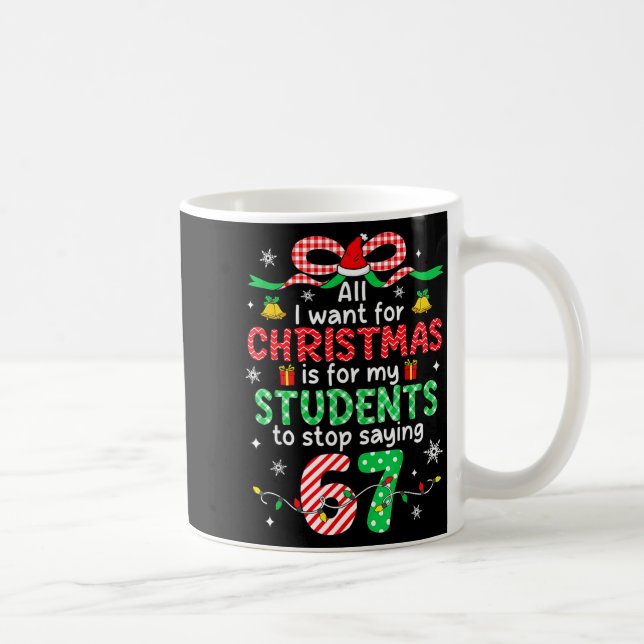 Students Saying 6-7 67 Six Seven Funny Teacher Chr Kaffeetasse (Rechts)
