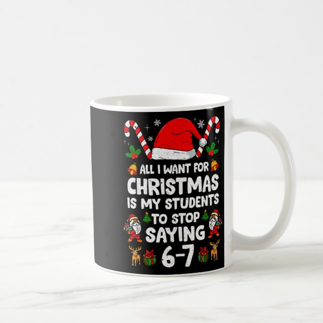 Students Saying 6-7 67 Six Seven Funny Teacher Chr Kaffeetasse (Rechts)