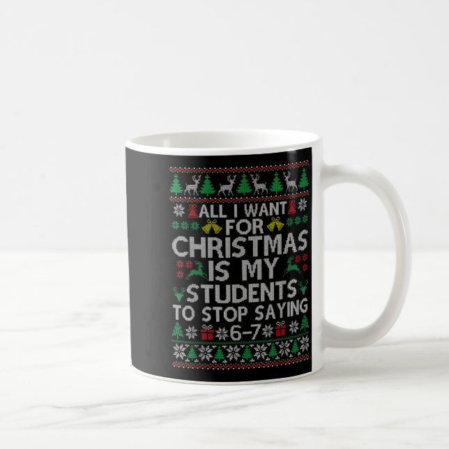 Students Saying 6-7 67 Six Seven Funny Teacher Chr Kaffeetasse (Rechts)