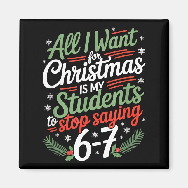 Students Saying 6-7 67 Six Seven Funny Teacher Chr Magnet (Vorne)