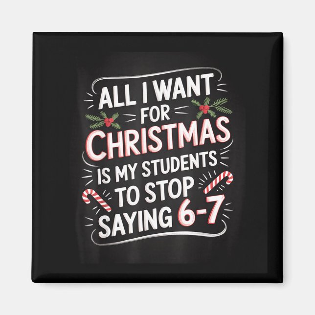 Students Saying 6-7 67 Six Seven Funny Teacher Chr Magnet (Vorne)