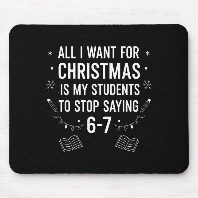 Students Saying 6-7 67 Six Seven Funny Teacher Chr Mousepad (Vorne)