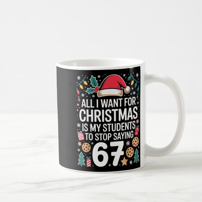 Students Saying 6-7 Funny Six Seven Teacher Christ Kaffeetasse (Rechts)