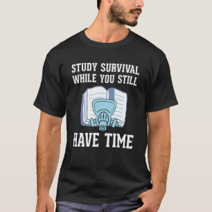 Studie Survival Prepper Warning Survivalist Prepp T-Shirt