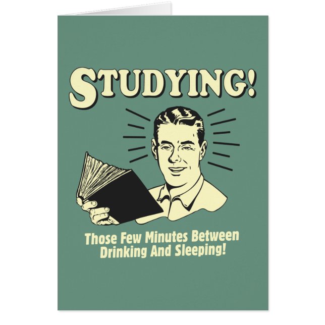 Studium: Trinken und Schlafen (Vorne)