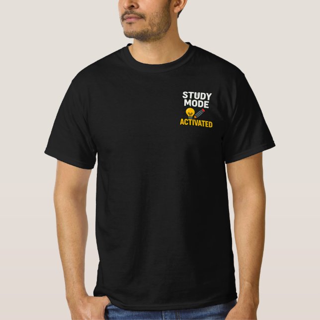 Study Mode Activated • Student & Teacher  T-Shirt (Vorderseite)