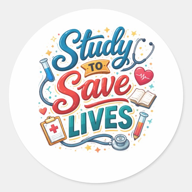 Study to Save Lives | Doctor Appreciation Runder Aufkleber (Vorderseite)