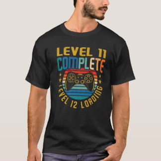 Stufe 11 Vollständige Stufe 12 Ladung 11. Geburtst T-Shirt