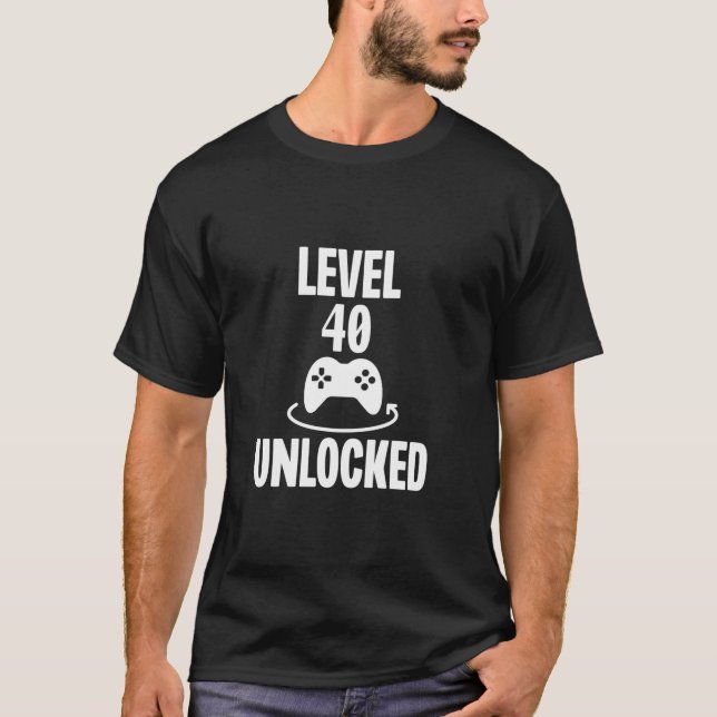 Stufe 40 Entsperrte Funny Gamer Video Game Age Bir T-Shirt (Vorderseite)