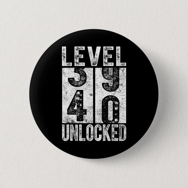 Stufe 40 freigeschaltet Lustig Happy 40. Stufe Geb Button (Vorderseite)