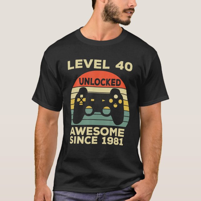 Stufe 40 Unverschlossene Geburt 40 Jahre Phantasti T-Shirt (Vorderseite)