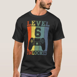Stufe 6 Entsperrter Video-Gamer 6 Jahre alt 6 Birt T-Shirt