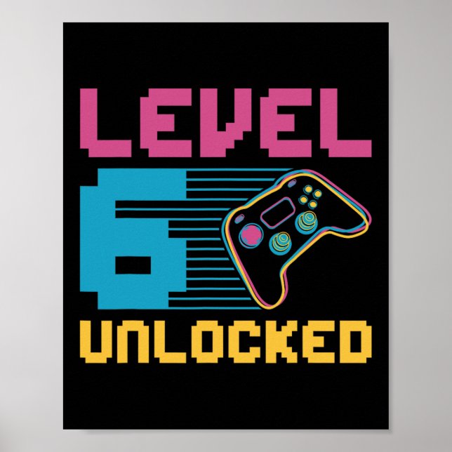 Stufe 6 Entsperrtes Gaming Geburtstag Poster (Vorne)